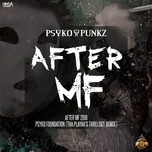 Psyko Punkz - Psyko Foundation (Tha Playah's Thrillogy Remix)