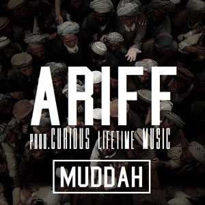 Muddah - Ariff(Prod by Curious)
