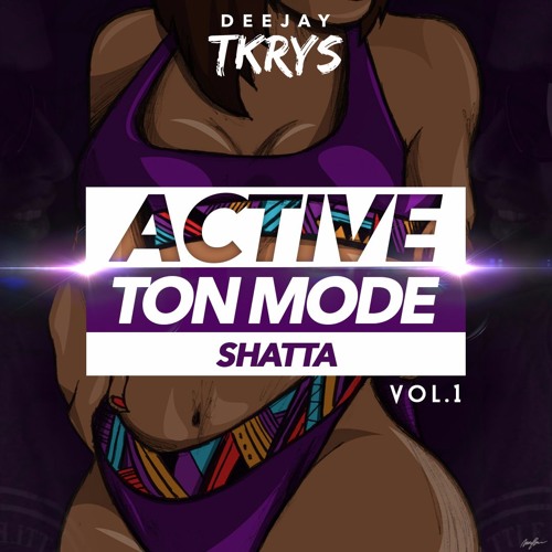 DJ TKRYS - Active Ton Mode Shatta Vol.1