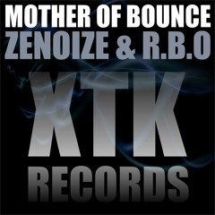 ZENOIZE & R.B.O - MOTHER OF BOUNCE