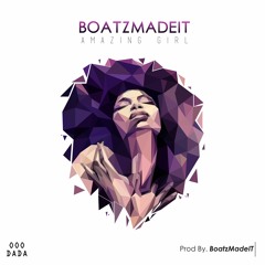 Amazing Girl (Prod By. @BoatzMadeIT)