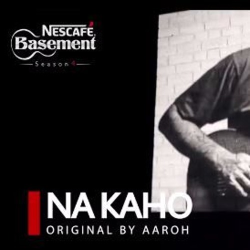 Na Kaho, NESCAFE Basement Season 4, Episode 7