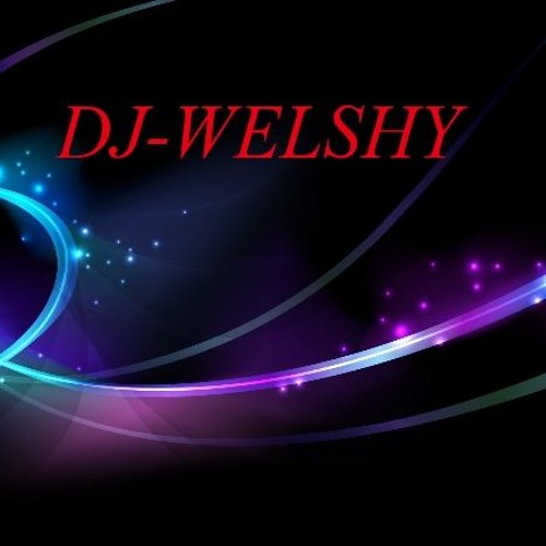 Dj - Welshy - A Saturday Night Mix - -