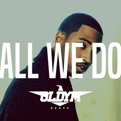 All We Do *Trey Songz x Chris Brown Type Beat*(Prod. By OldyMBeatz X MTBeatz)