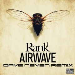 Rank 1 - Airwave (Dave Neven Bootleg Remix) FREE DOWNLOAD
