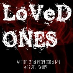 SKrips - Loved Ones (+ Extra Verse)