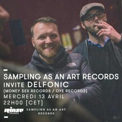 Sampling As An Art Records Rinse Fm Radio show 2016 04 GUEST MIX DELFONIC