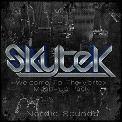 Skytek Welcome To The Vortex 11 Mash-Up Pack [Free Download]