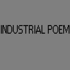ArtForum | Industrial Poem Vol. I