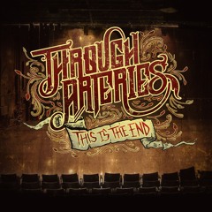 THROUGH ARTERIES - THIS IS THE END