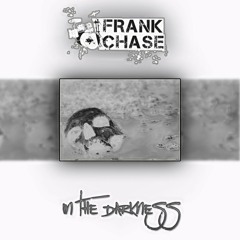 Frank Chase - In The Darkness