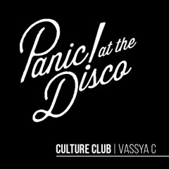 Panic! At The Disco - > Culture Club | Mash^Up Vassya C.