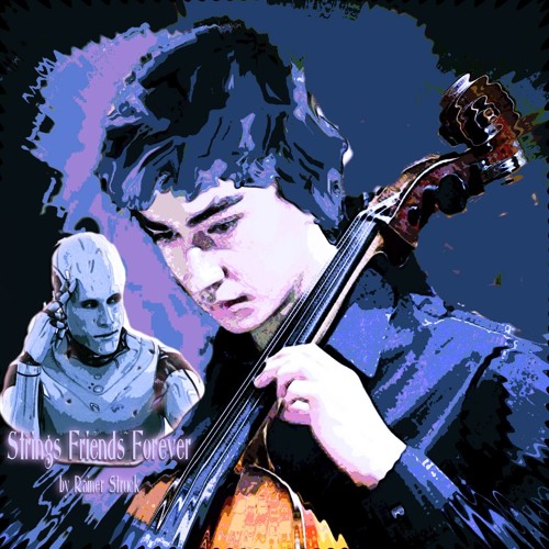 Strings Forever Friends by Rainer Struck  (do not belief-you know it)