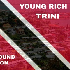 Young Rich- Trini
