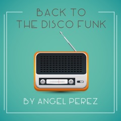 BACK TO THE DISCO FUNK