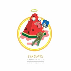 8 AM Service (Prod. by Aso)