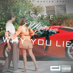 Legare X Master Beatz - Why You Lie (Prod. by Master Beatz)