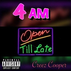 Creez Cooper-4 Am
