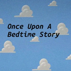 Once Upon A Bedtime Story Rough Cut