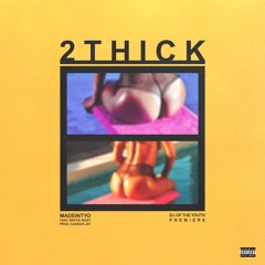 2Thick [woo] feat Royce Rizzy PROD by CASSIUS JAY