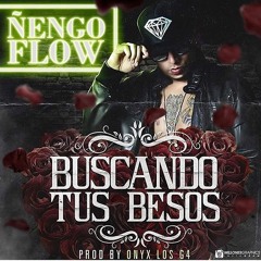 Ñengo Flow - Buscando Tus Besos