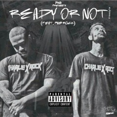 ready or not freestyle Pnbchizz feat. Pnbrock