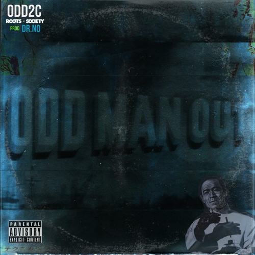 Odd2C - Life (Prod. by Dr. No) [Odd Man Out]