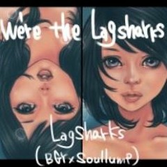 Lagsharks - Ask - For