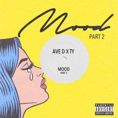 Ave D x TY - Mood Pt.2 (Prod. By UrbanNerdBeats)