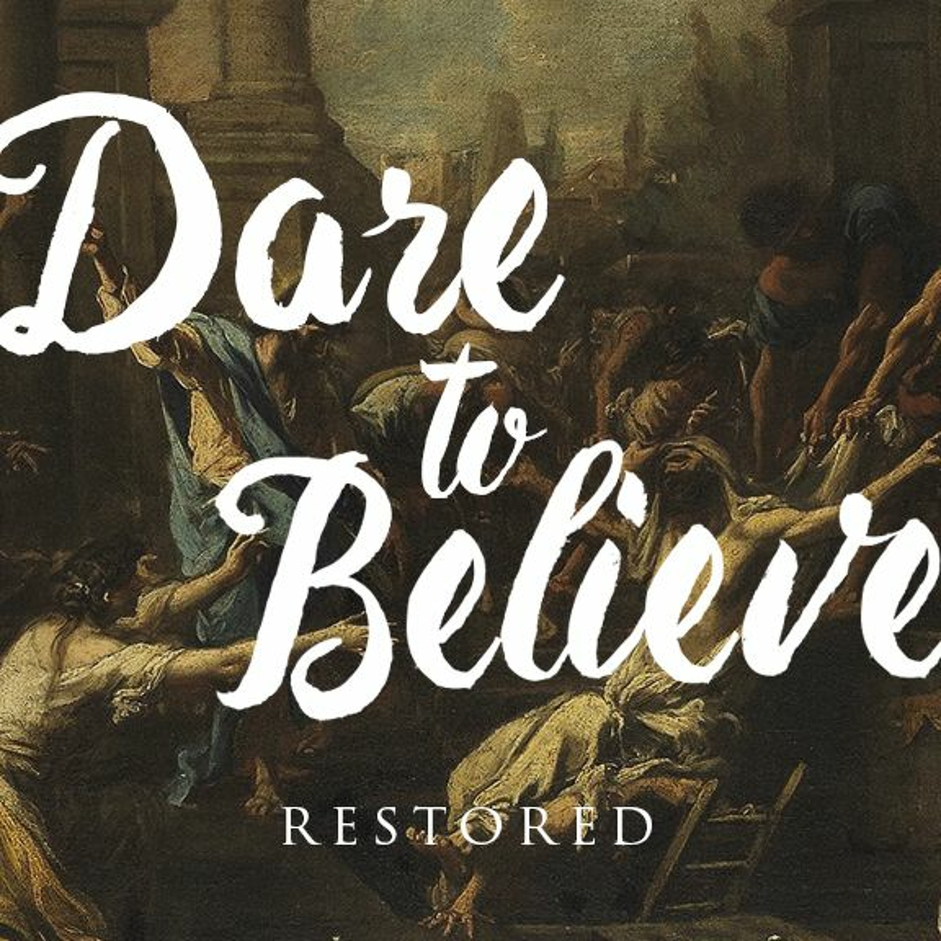 Dare To Believe: Restored (Part 2 - Mark 5:1-20) | Mathan - Sunday 17th April 2016 episode artwork