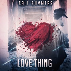 Cali Summers - Love Thing