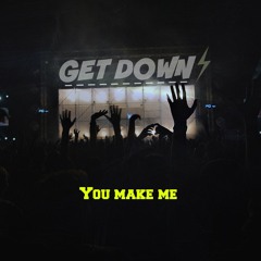 You Make Me - GET DOWN Official - Sample