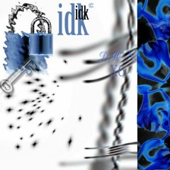 Idk (prod. JCaspersen)