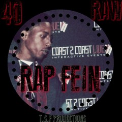 40 Raw - Rap Fein( Prod.By @keedonthatrack ) #TSF