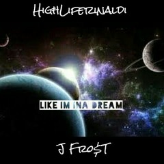 Like I'm Ina Dream
