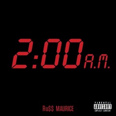 2:00am - RU$$ MAURICE(Prod by. Talen Ted)