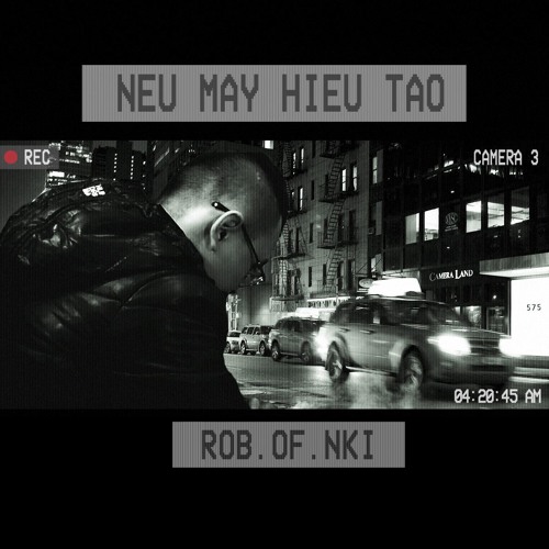 Nếu Mày Hiểu Tao - Rob Da Outside