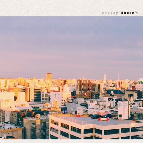 oneday / doesn't