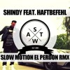 Shindy x Haftbefehl x Enrique Iglesias - Slow Motion El Perdedor Deutschrap Remix Mashup (SWAT)