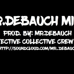 The Mr.Debauch Mini Disc (3 song mini mix)