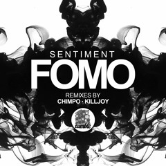 Sentiment - FOMO [Chimpo Remix] (Out 18th April)