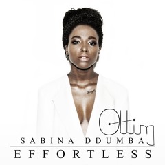 Sabina Ddumba - Effortless (Gusotti Remix)