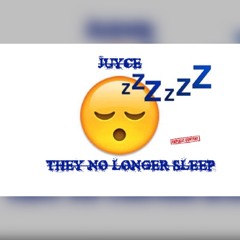 Juyce- They No Longer Sleep (#TNLS)