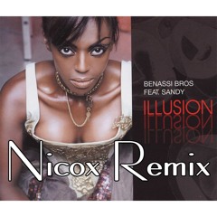 Benassi Bros Feat. Sandy - Illusion (Nicox Remix) [FREE DOWNLOAD]