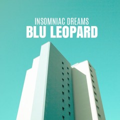 Blu Leopard - Insomniac Dreams [FREE DL]