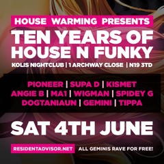 House Warming 10th Anniversary SAT 4TH JUNE 2016(Pioneer, Supa D, Spidey G & Dogtaniaun)