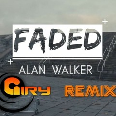 Alan Walker - Faded (Giry Remix)