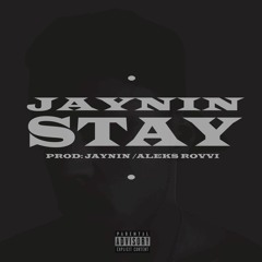Stay - Jaynin