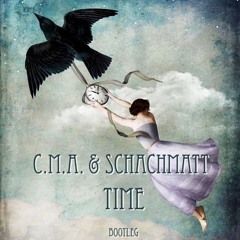 C.M.A. & Schachmatt - Time (Bootleg)