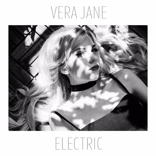 Stream Electric by VERA JANE Listen online for free on SoundCloud